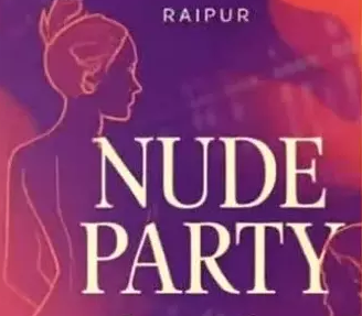 Raipur nude party case : पुलिस ने 6 विदेशी कपल्स को हिरासत में लिया